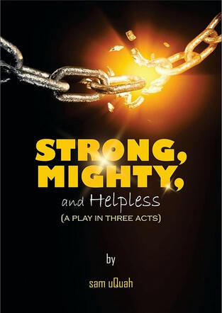 Strong, Mighty, and Helpless:- When a powerful king who believes his throne to be in danger embarks on a campaign to capture the elusive suspects, he unwittingly renders himself vulnerable, and the hunter becomes the hunted.